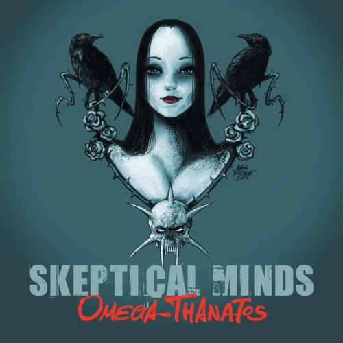 Skeptical Minds : Omega Thanatos